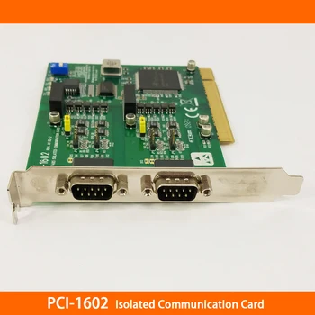 PCI-1602 2-Портовая Изолированная коммуникационная карта RS-422/485 PCI Для Advantech High Quality Fast Ship