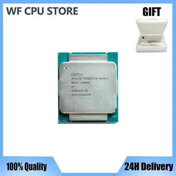 Процессор Intel Xeon E5 2673 V3 2,4 ГГц, 12-ядерный 30M LGA 2011-3 E5 2673V3 cpu